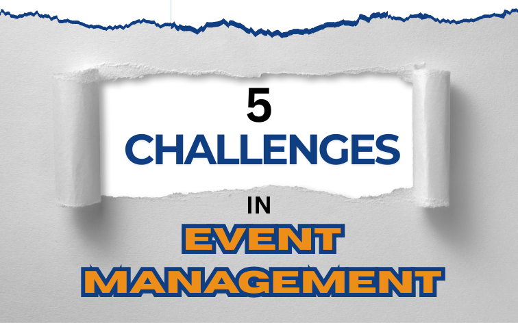 5 challenges in event management-icon media entertainment